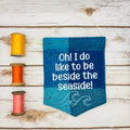 Oh! I do like to be beside the seaside! - Pennant Wall Hanging