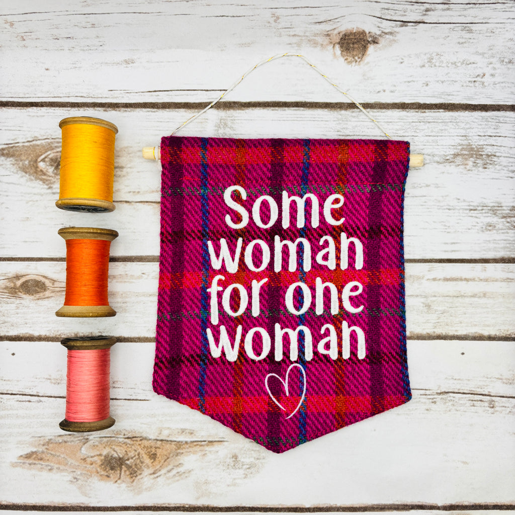 Some woman for one woman - Pennant Wall Hanging