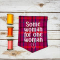 Some woman for one woman - Pennant Wall Hanging
