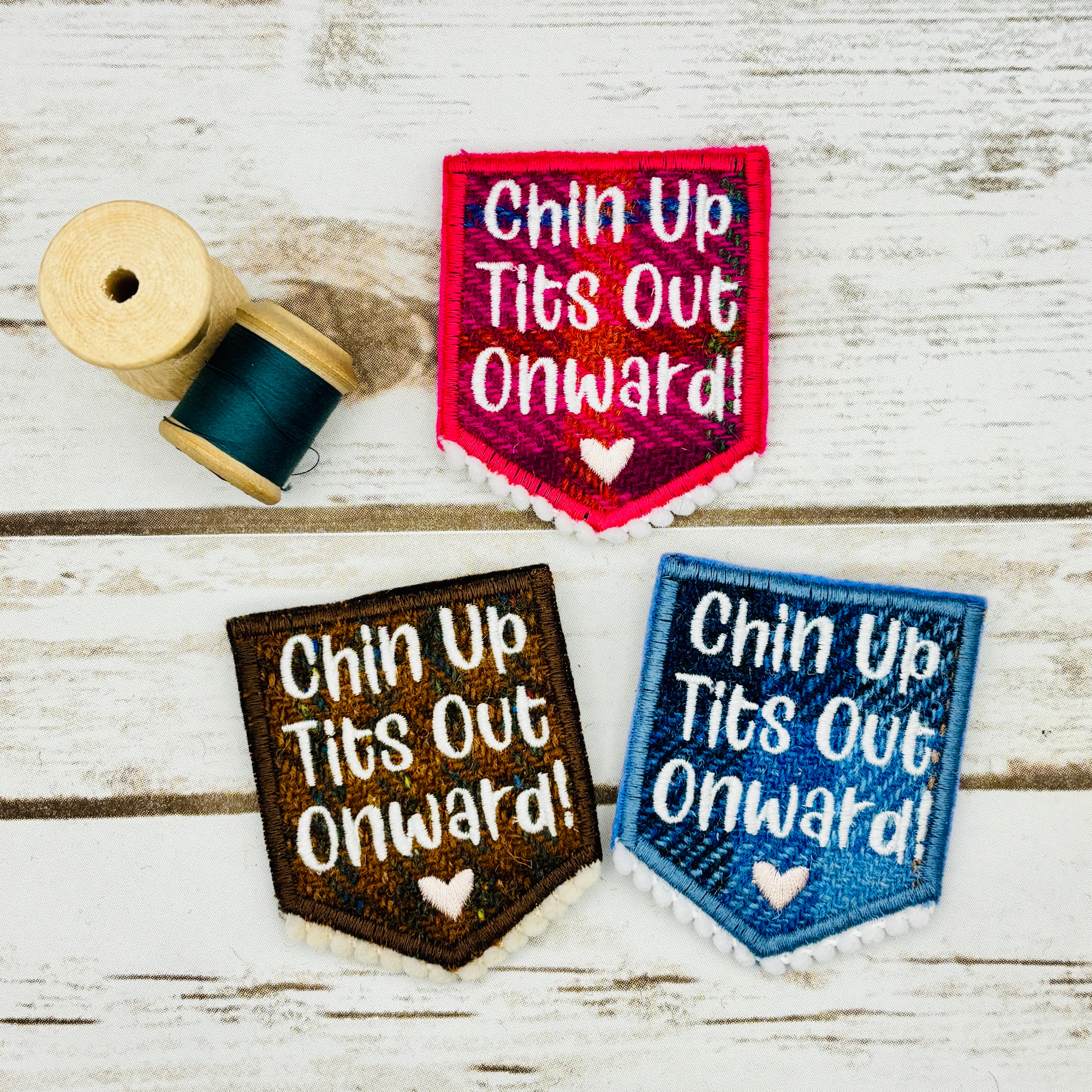 Chin Up, Tits Out, Onward - Harris Tweed Brooch
