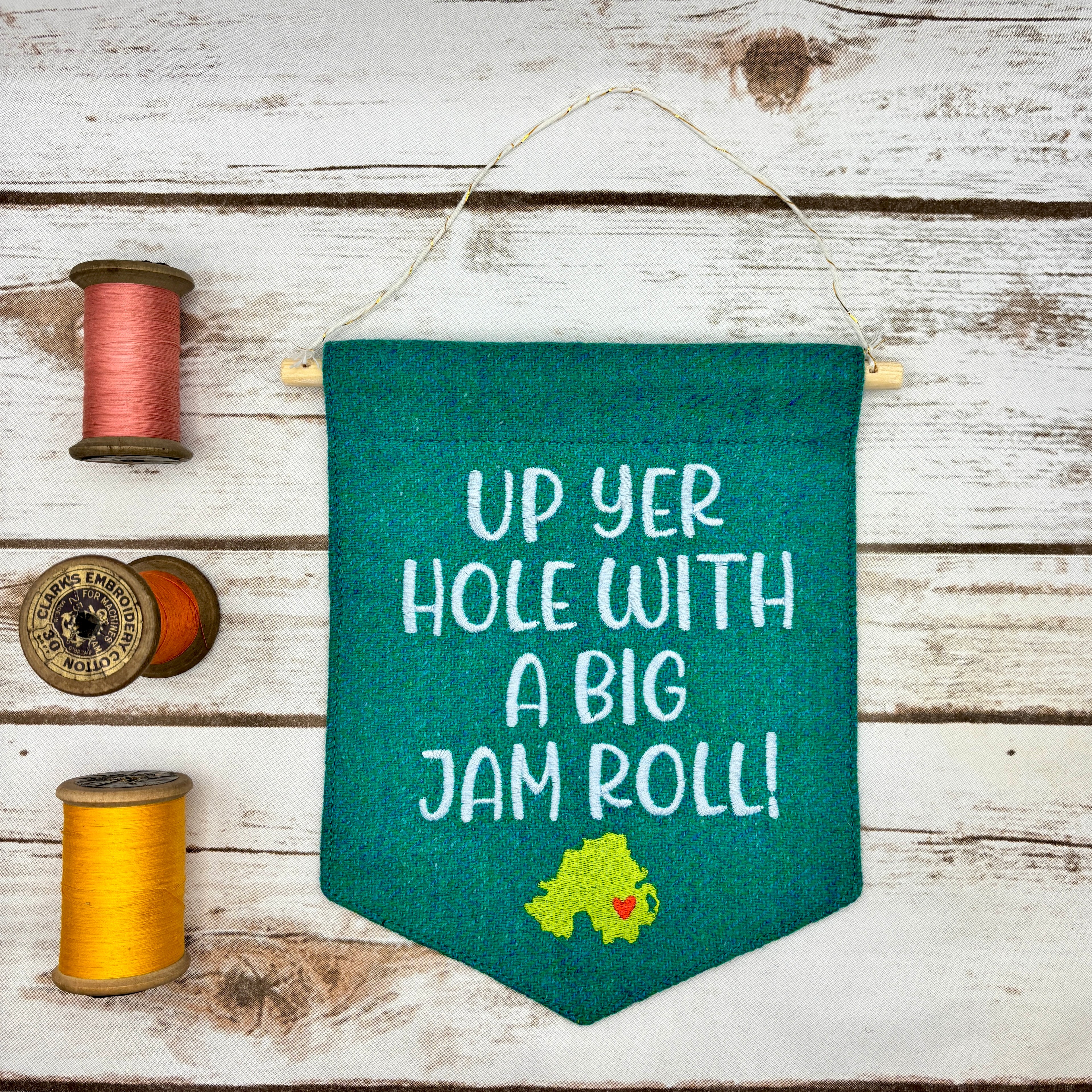 Up yer hole with a big jam roll! - Pennant Wall Hanging