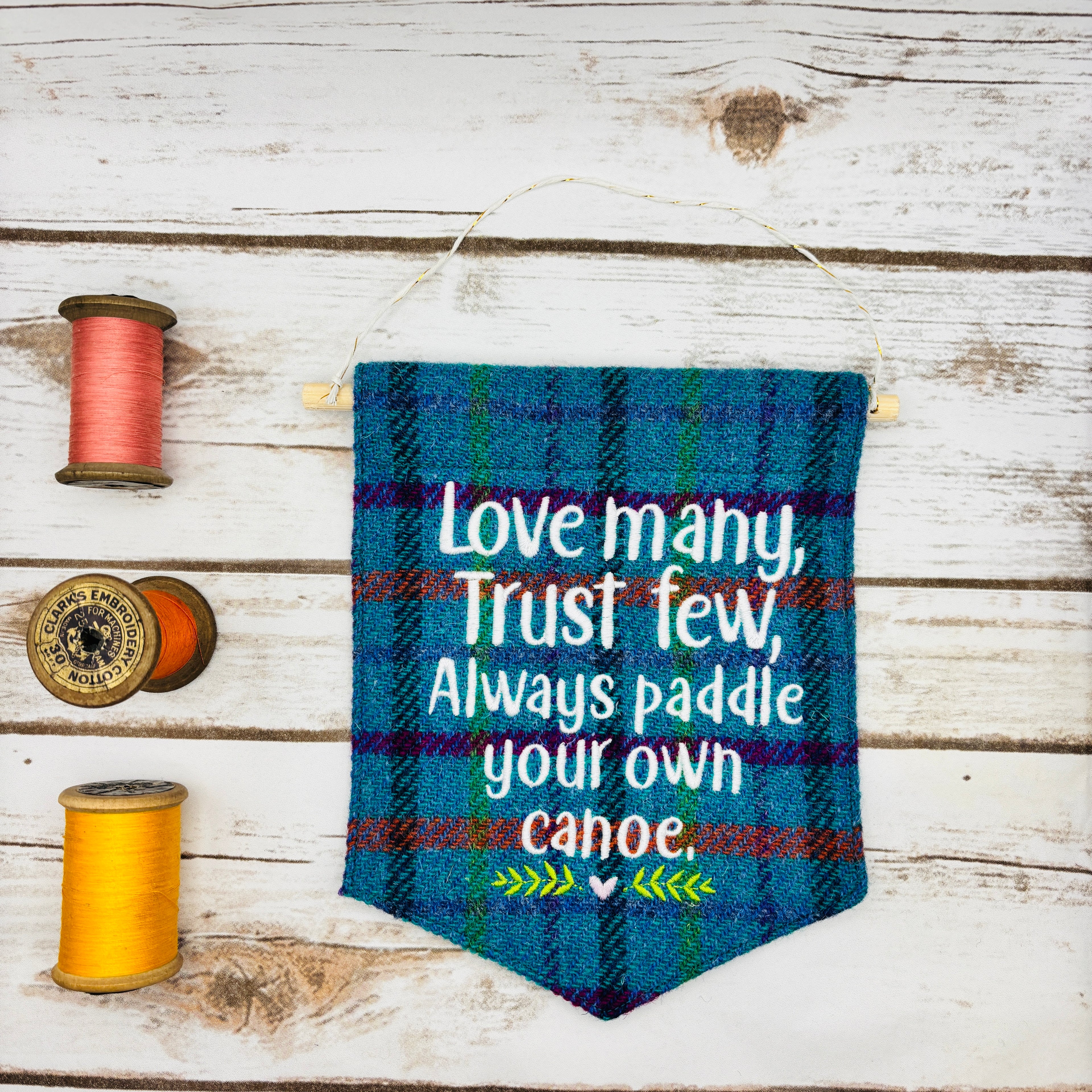 Love Many. Trust Few. Always paddle your own canoe. - Pennant Wall Hanging