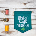 Ulster Says Yeooo! Pennant Wall Hanging