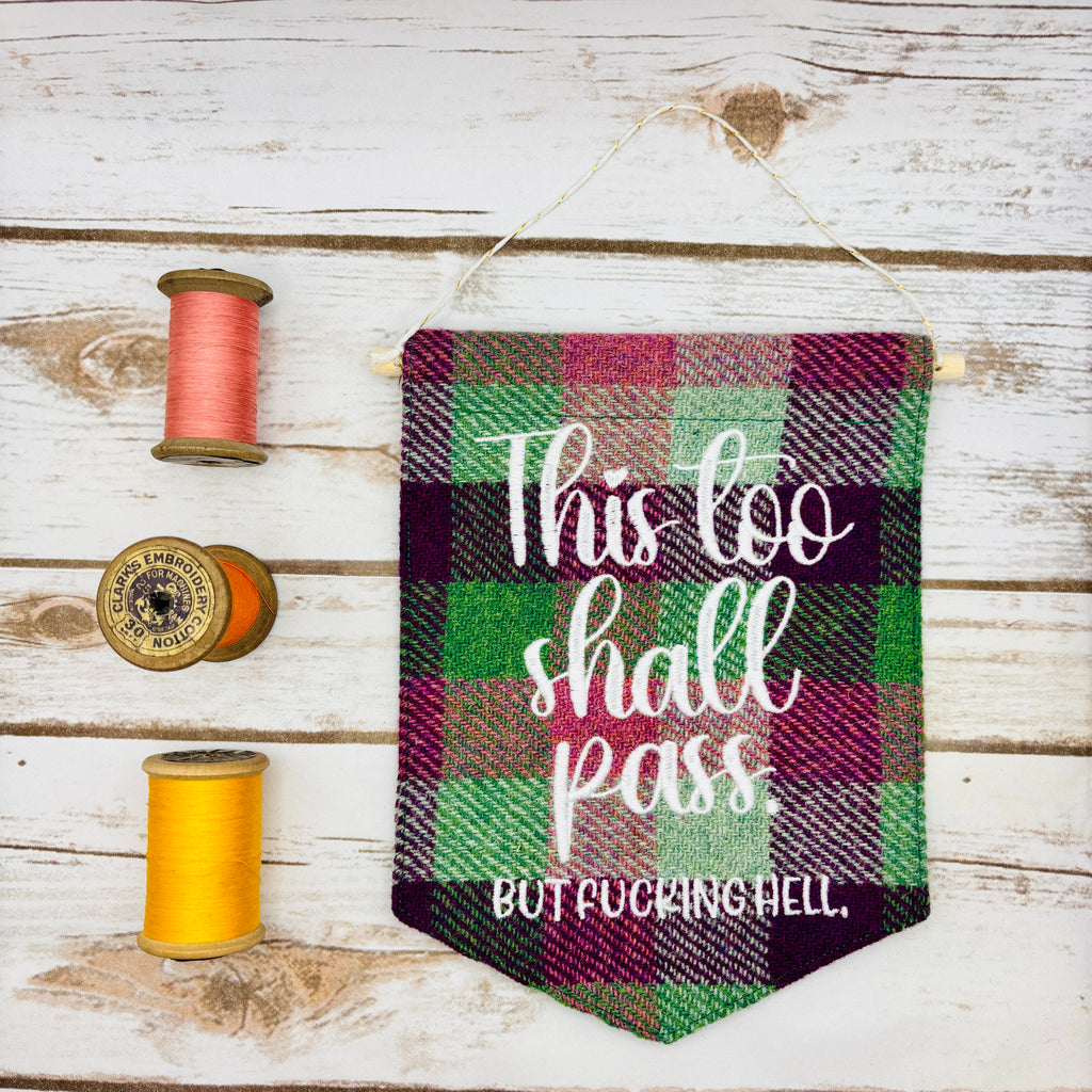 This too shall pass - Pennant Wall Hanging