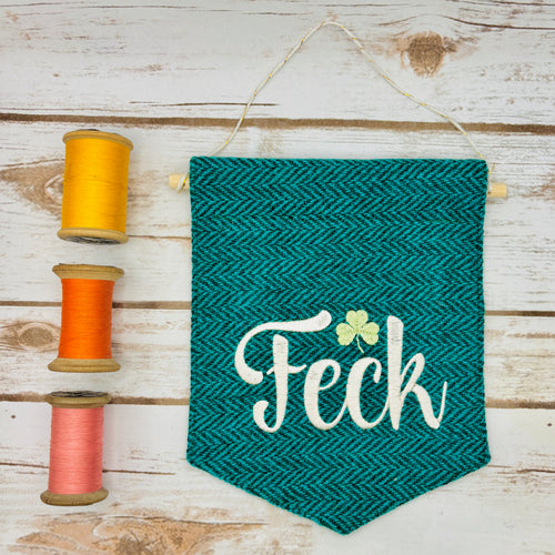 Feck - Irish Swear Word - Irish Pennant Wall Hanging