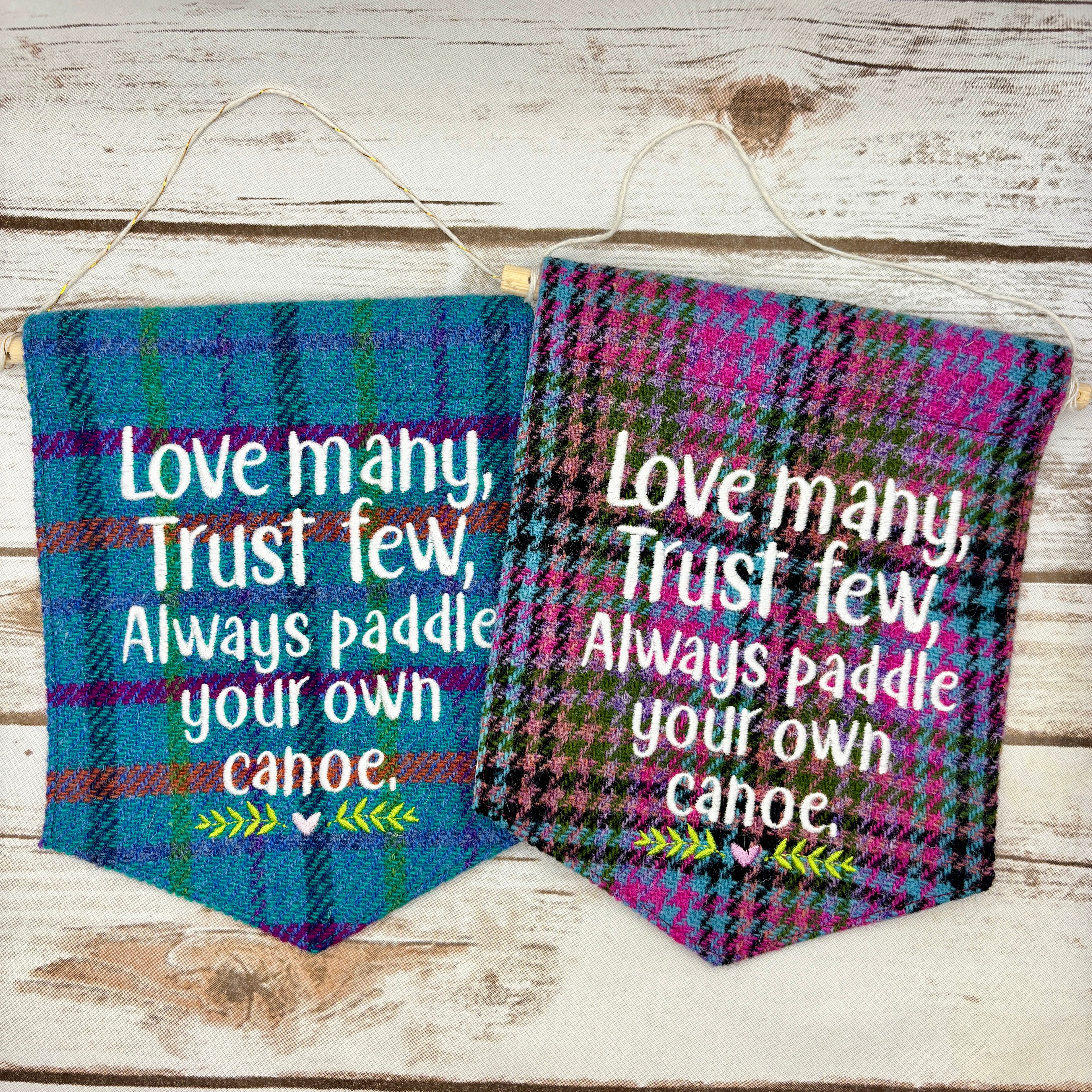 Love Many. Trust Few. Always paddle your own canoe. - Pennant Wall Hanging