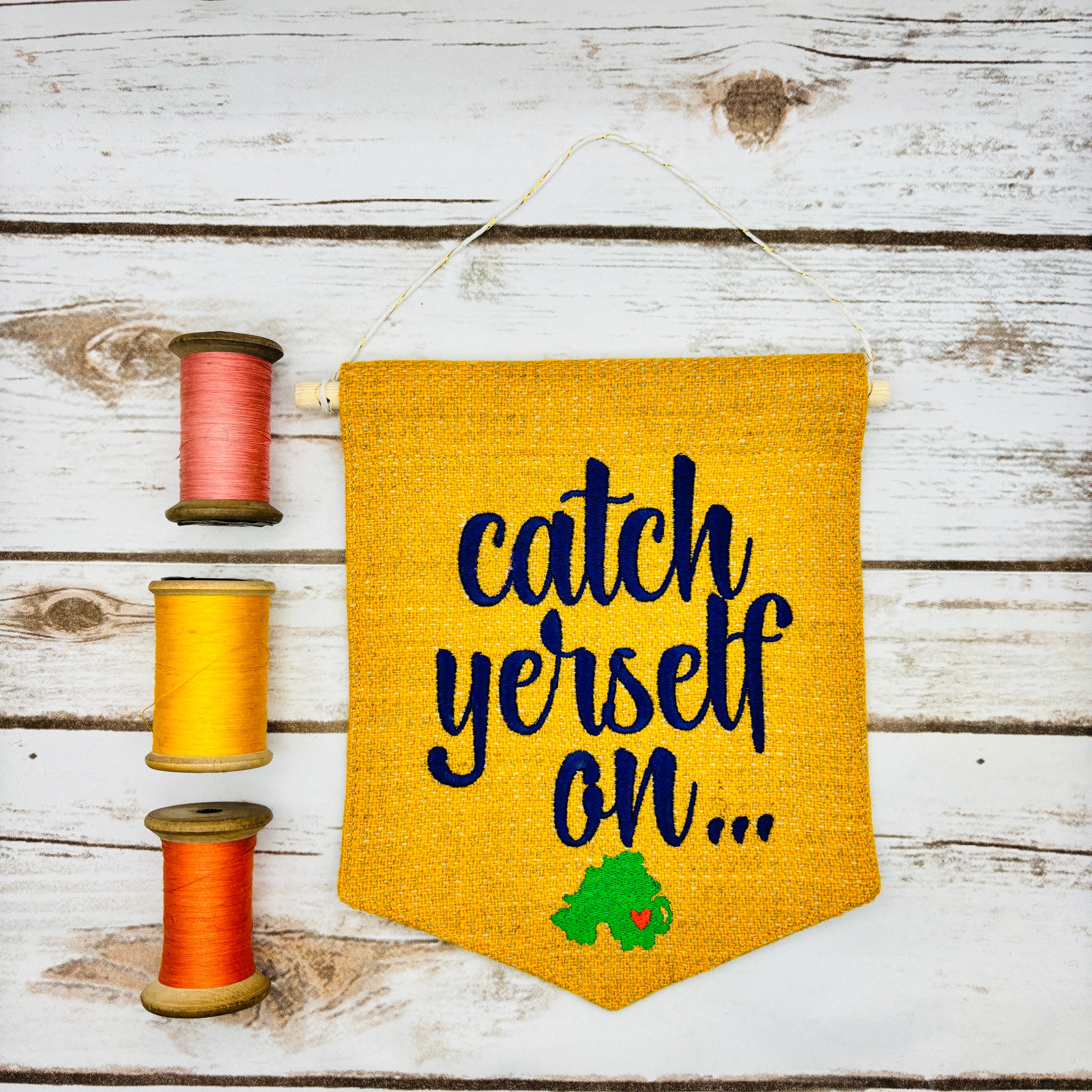 Catch Yerself On - Pennant Wall Hanging