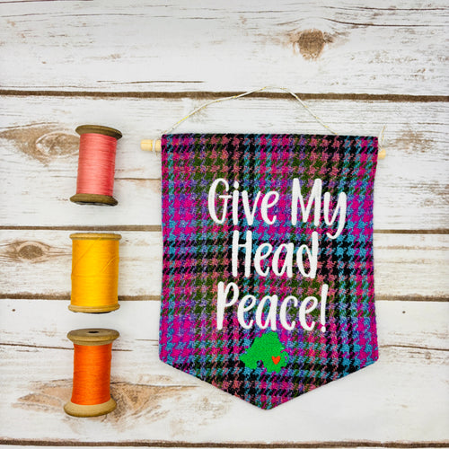 Give My Head Peace - Pennant Wall Hanging